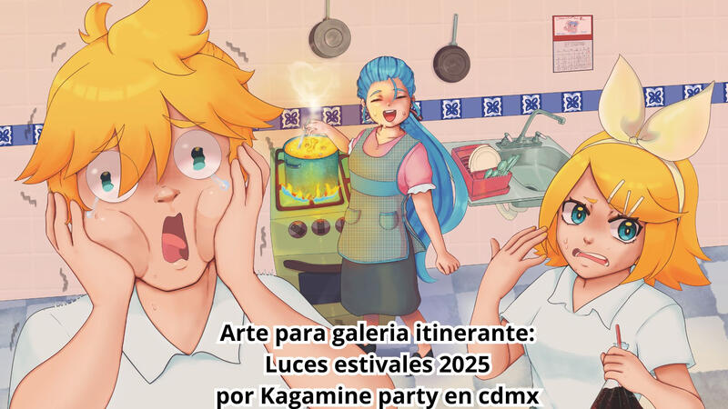 Participé en la galería de arte enfocada a vocaloid organizada por la Kagamine party,un grupo de fans para fans de CDMX. La exposición se realizó en el museo casa de Carranza